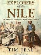 Explorers of the Nile: The Triumph and Tragedy of a Great Victorian Adventure