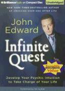 Infinite Quest: Develop Your Psychic Intuition to Take Charge of Your Life