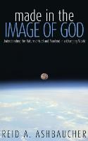 Made in the Image of God: Understanding the Nature of God and Mankind in a Changing World