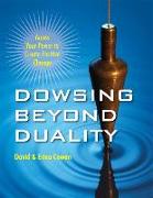 Dowsing Beyond Duality