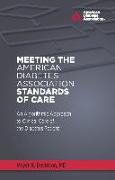 Meeting the American Diabetes Association Standards of Care: An Algorithmic Approach to Clinical Care of the Diabetes Patient