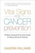 Vital Signs for Cancer Prevention: Protect Yourself from the Onset or Recurrence of Cancer