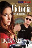Victoria [Cop's Daughter 1] (Bookstrand Publishing Romance)