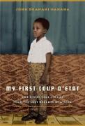 My First Coup D'Etat: And Other True Stories from the Lost Decades of Africa
