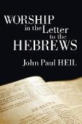 Worship in the Letter to the Hebrews