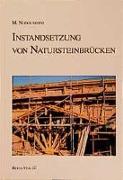 Instandsetzung von Natursteinbrücken