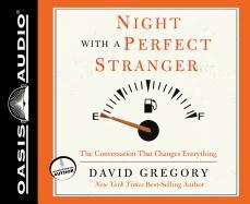 Night with a Perfect Stranger (Library Edition): The Conversation That Changes Everything