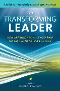 The Transforming Leader: New Approaches to Leadership for the Twenty-First Century