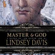 Master & God: A Novel of the Roman Empire