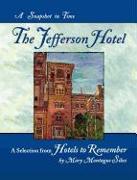 The Jefferson Hotel: A Snapshot in Time