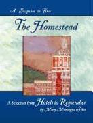 The Homestead: A Snapshot in Time