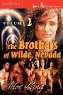 The Brothers of Wilde, Nevada, Volume 2 [Running Wilde: Wilde Nights] (Siren Publishing Lovextreme Forever)