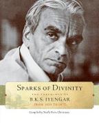 Sparks of Divinity: The Teachings of B. K. S. Iyengar