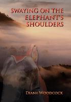 Swaying on the Elephant's Shoulders