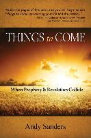 Things to Come: When Prophecy and Revelation Collide