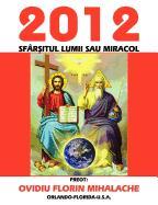 2012 Sfarsitul Lumii Sau Miracol