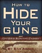 How To Hide Your Guns