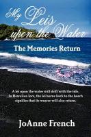 My Leis Upon the Water: The Memories Return
