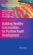 Building Healthy Communities for Positive Youth Development