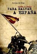 Para salvar a España : carta a Rajoy