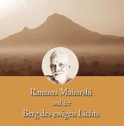 Ramana Maharshi und der Berg des ewigen Lichts