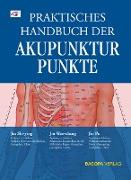 Praktisches Handbuch der Akupunkturpunkte