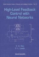 High-level Feedback Control With Neural Networks
