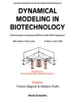 Dynamical Modeling In Biotechnology - Lectures Presented At The Eu Advanced Workshop