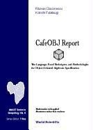 Cafeobj Report: The Language, Proof Techniques, and Methodologies for Object-Oriented Algebraic Specification