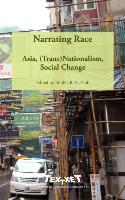 Narrating Race: Asia, (Trans)Nationalism, Social Change