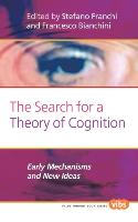 The Search for a Theory of Cognition: Early Mechanisms and New Ideas