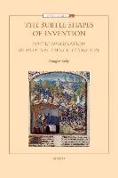 The Subtle Shapes of Invention: Poetic Imagination in Medieval French Literature