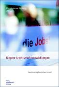 Jüngere Arbeitsmarktentwicklungen