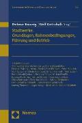 Stadtwerke. Grundlagen, Rahmenbedingungen, Führung und Betrieb