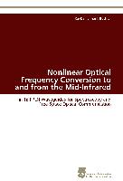 Nonlinear Optical Frequency Conversion to and from the Mid-Infrared