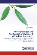 Phytochemical and Antifungal analysis of E citriodora L. extracts