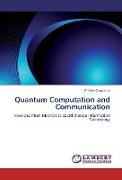 Quantum Computation and Communication