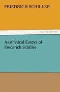Aesthetical Essays of Frederich Schiller