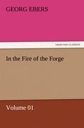 In the Fire of the Forge ¿ Volume 01