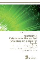 Zusätzliche Ketaminmedikation bei Patienten mit schwerer Sepsis