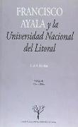 Francisco Ayala y la Universidad Nacional del Litoral : la construcción de una tradición sociológica