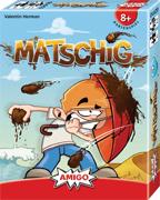 Matschig