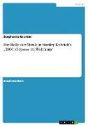 Die Rolle der Musik in Stanley Kubrick¿s ¿2001: Odyssee im Weltraum¿