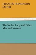 The Veiled Lady and Other Men and Women