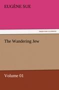 The Wandering Jew ¿ Volume 01