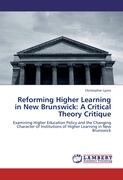 Reforming Higher Learning in New Brunswick: A Critical Theory Critique