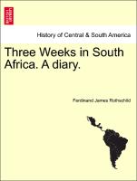 Three Weeks in South Africa. A diary