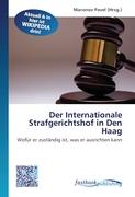 Der Internationale Strafgerichtshof in Den Haag