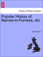 Popular History of Barrow-in-Furness, etc