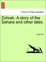 Zohrah. A story of the Sahara and other tales